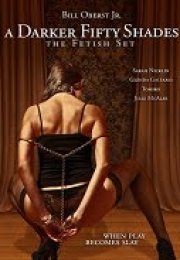 Darker Fifty Shades The Fetish Set erotik film izle